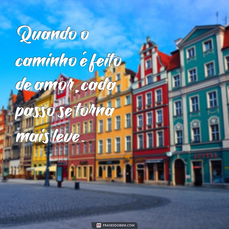 Descubra Inspirações: Frases Motivacionais Sobre Caminhos da Vida 