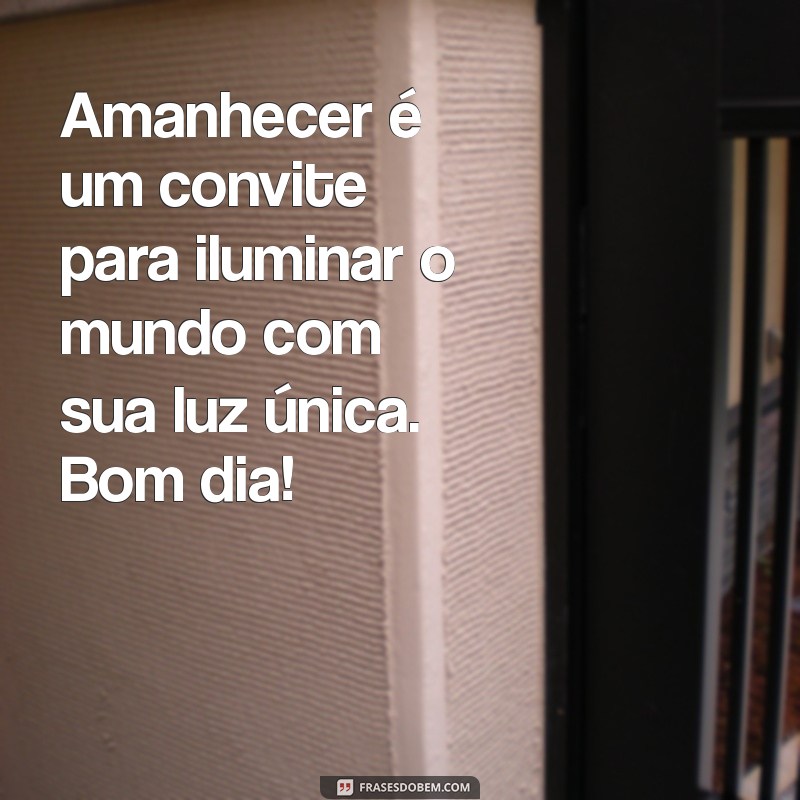 Bom Dia Inspirador: Mensagens Iluminadas para Começar o Dia com Energia 