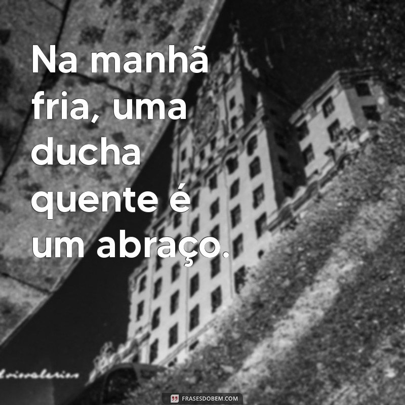 Água Quente vs. Água Fria: Benefícios e Usos em Seu Dia a Dia 