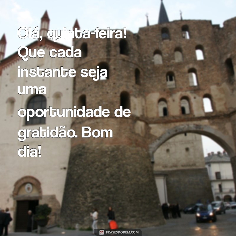 Quinta-feira Abençoada: Frases Inspiradoras para Começar o Dia com Boa Energia 