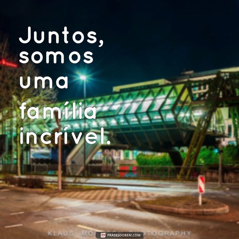 Encante sua família com as melhores frases para camiseta de encontro familiar 