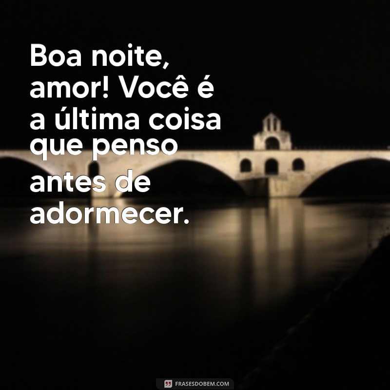 Frases Românticas para Desejar uma Boa Noite ao Seu Amor 