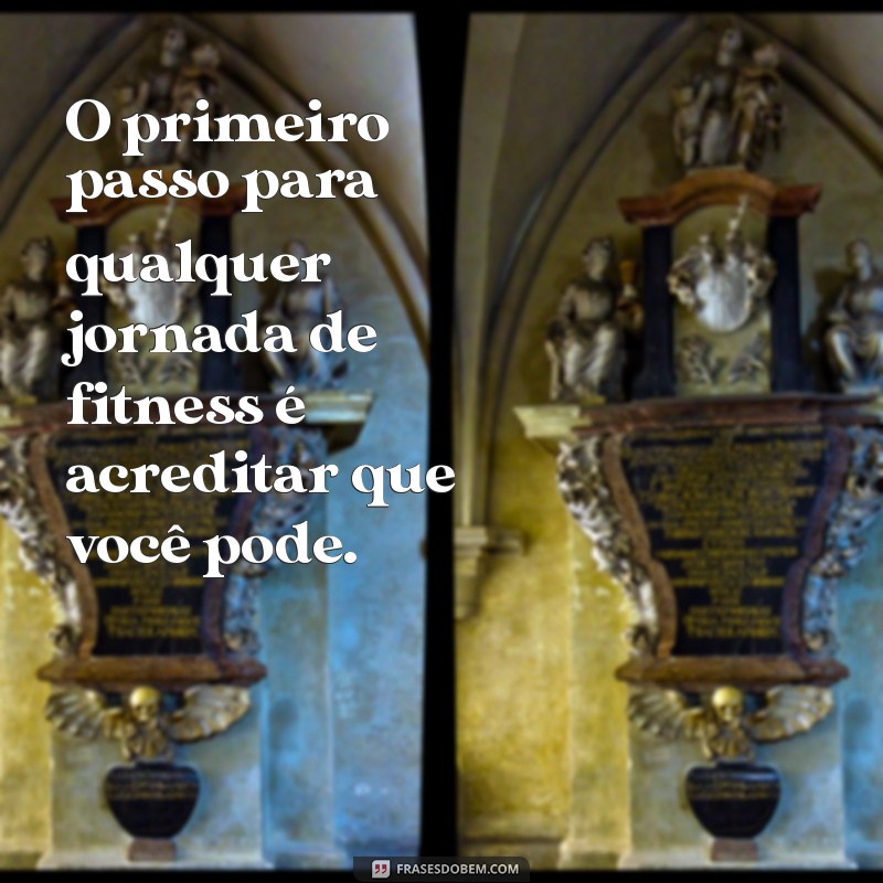 50 Frases Inspiradoras para Motivar Seu Treino Diário 