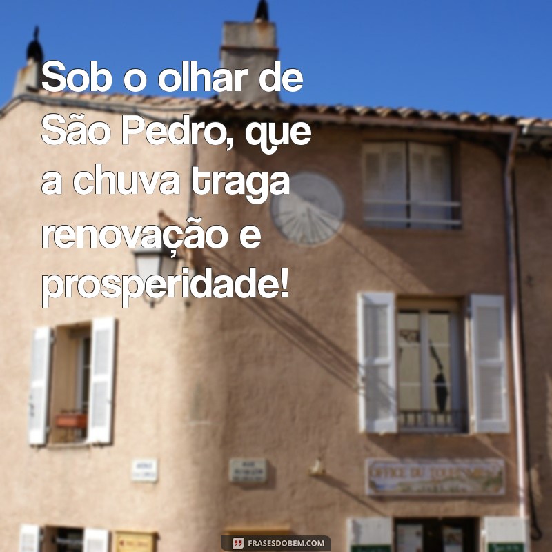 Frases Inspiradoras para Celebrar São Pedro 