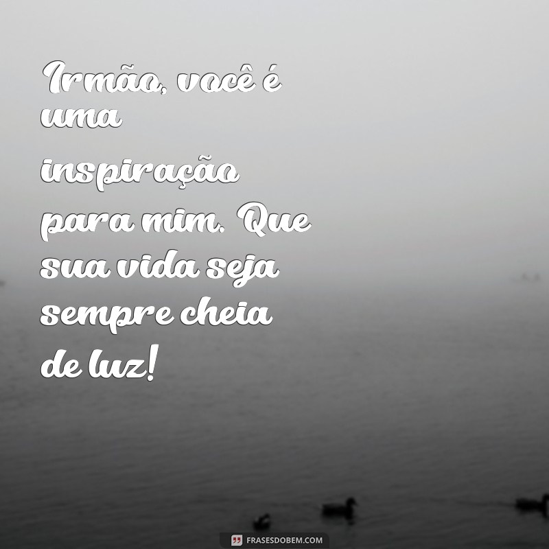 Mensagens Emocionantes para Celebrar o Aniversário do Seu Irmão 