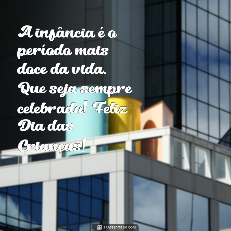 Mensagens Inspiradoras para um Feliz Dia das Crianças 