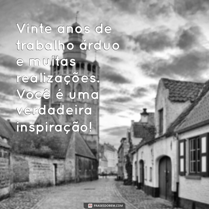 Mensagem Inspiradora de 20 Anos de Empresa: Celebre Conosco! 