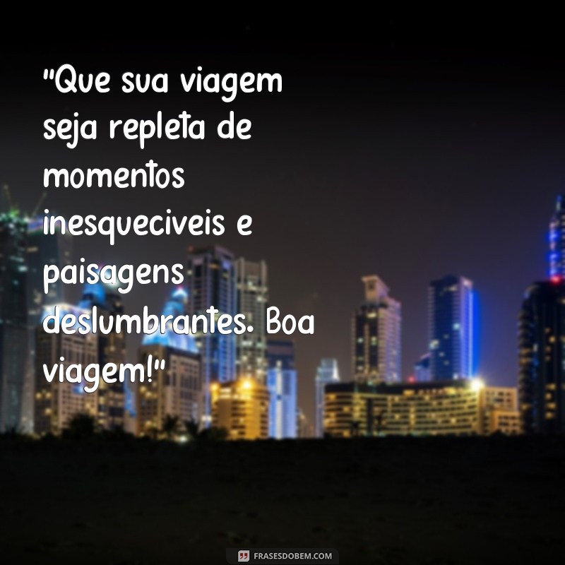 mensagem de boa viagem whatsapp 