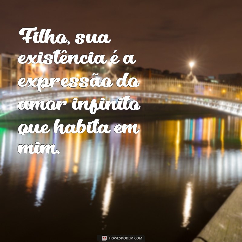 Frases Sobre Filhos: A Herança da Vida e o Amor Infinito 