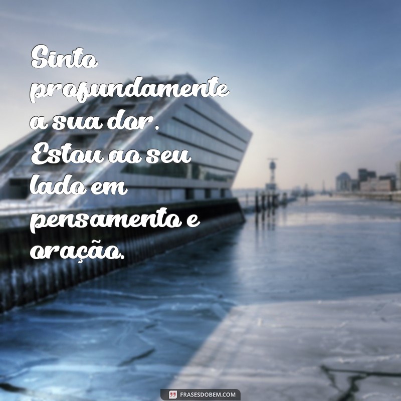 Como Escrever Mensagens de Pêsames: Dicas e Exemplos Sensíveis 