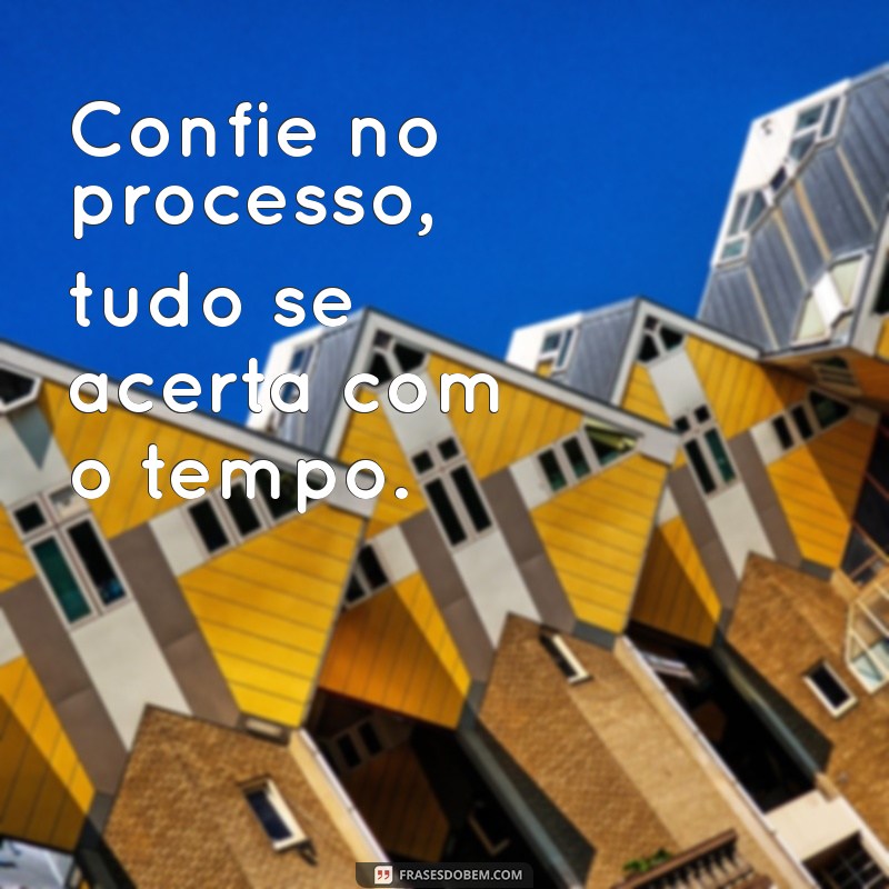 Frases Inspiradoras para Acreditar que Tudo Vai Ficar Bem 