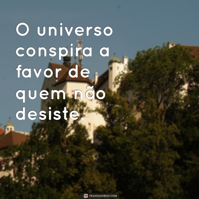 Frases Inspiradoras para Acreditar que Tudo Vai Ficar Bem 