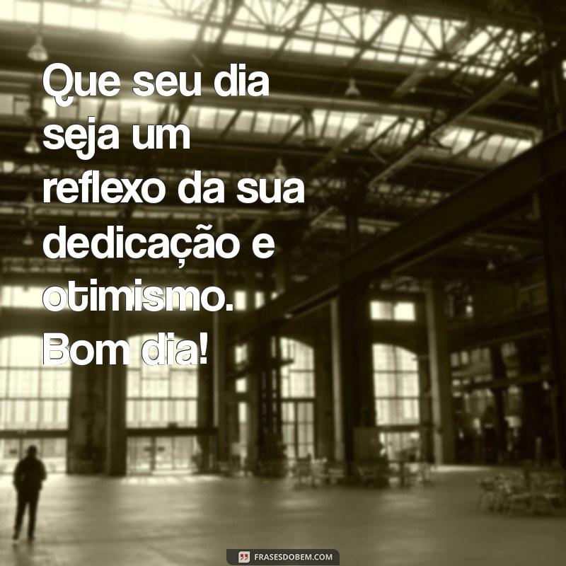 Mensagens de Bom Dia: Inspirações para Começar o Dia com Positividade 