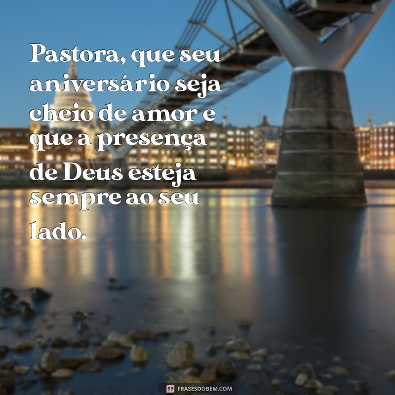 Mensagens Inspiradoras para Aniversário de Pastora: Celebre com Amor e Gratidão 