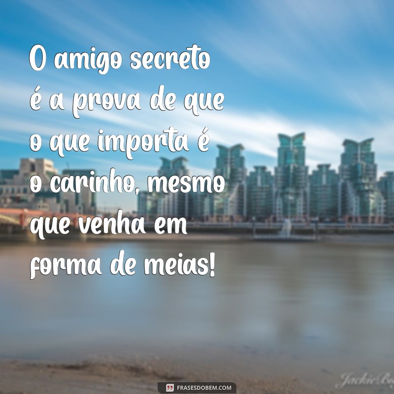 Melhores Frases Engraçadas e Curtas para Amigo Secreto 