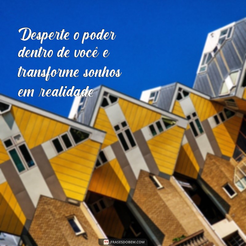 Frases Inspiradoras para Impulsionar seu Desenvolvimento Pessoal 