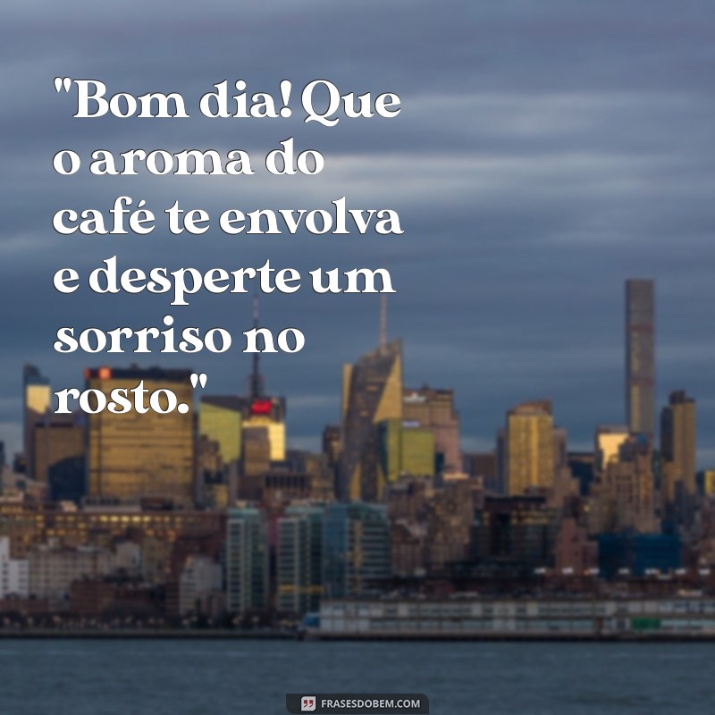 bom dia gostoso frases 