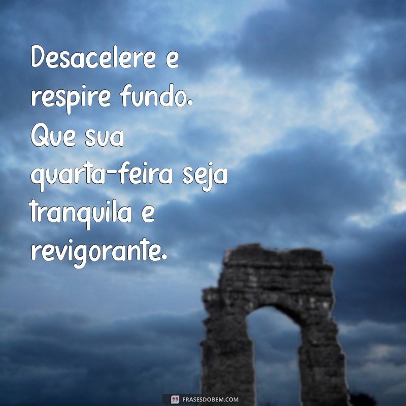 Mensagens Positivas para Inspirar sua Quarta-Feira 