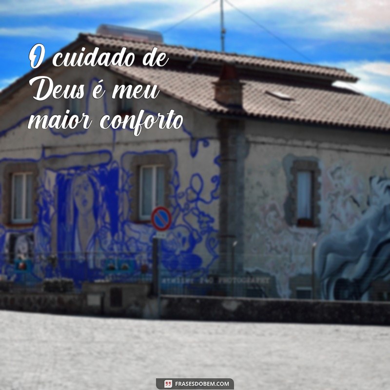 Frases Inspiradoras para Fotos Sozinha: Deus Cuida de Mim 