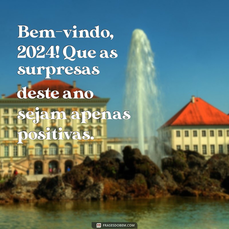 Mensagem de Boas-Vindas para 2024: Inspirações e Ideias para Começar o Ano Novo 