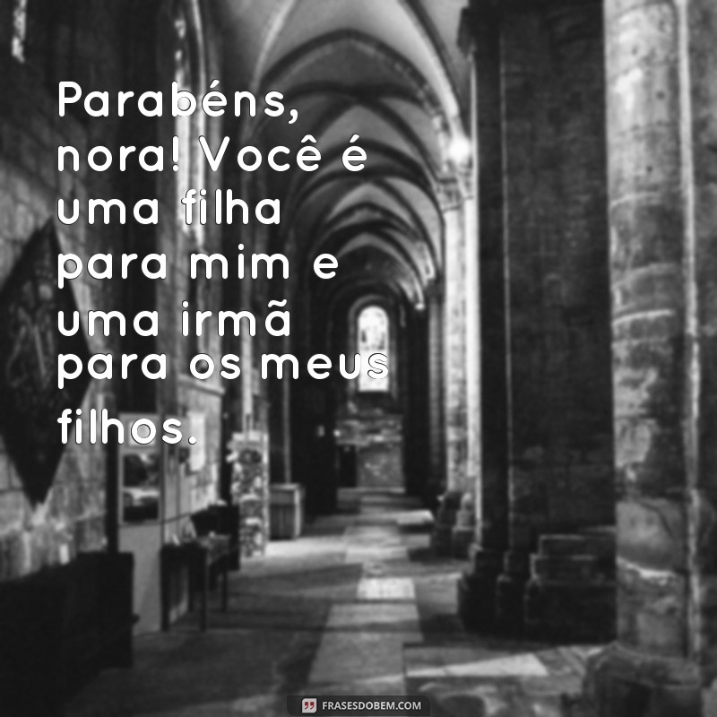 Descubra as melhores frases de parabéns para surpreender sua nora! 