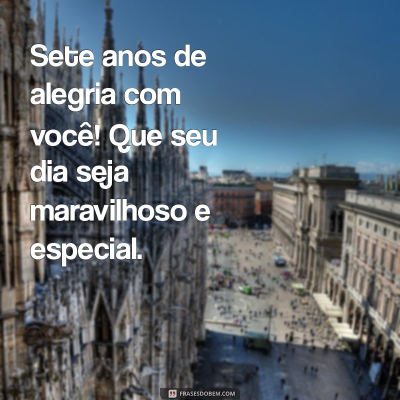 Mensagens de Aniversário Inspiradoras para o Seu Filho de 7 Anos 