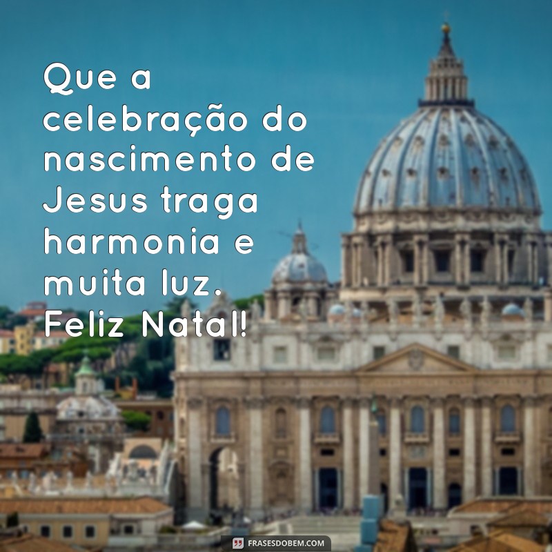 Mensagens de Feliz Natal: Inspirações para Celebrar com Amor e Alegria 