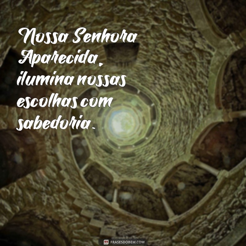 Mensagens Inspiradoras com Imagens de Nossa Senhora Aparecida 