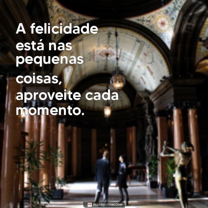 Frases Inspiradoras para Iluminar Seu Dia 