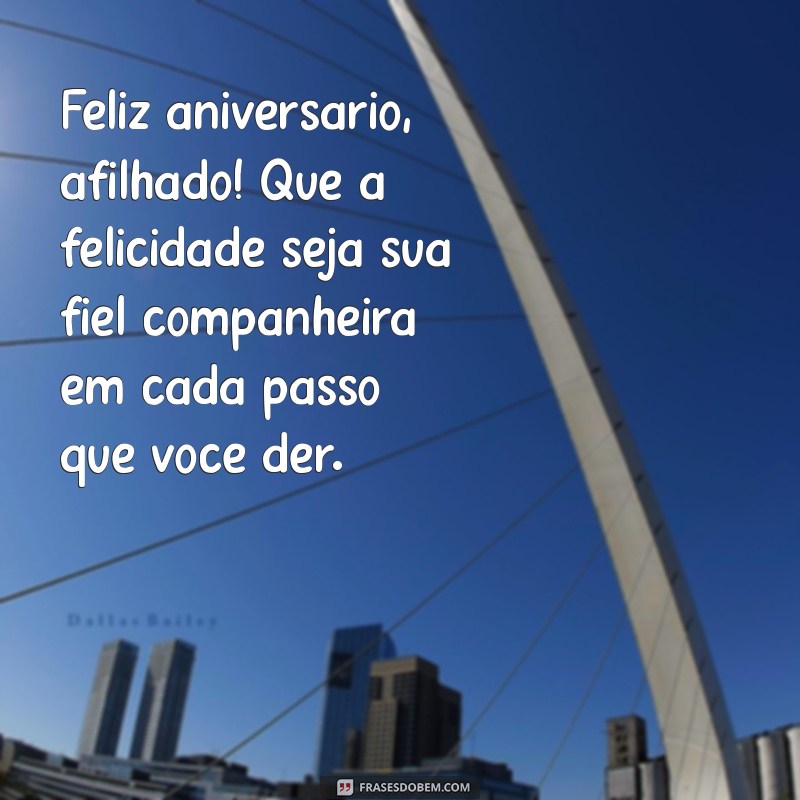 Frases Emocionantes para Celebrar o Aniversário do Seu Afilhado 