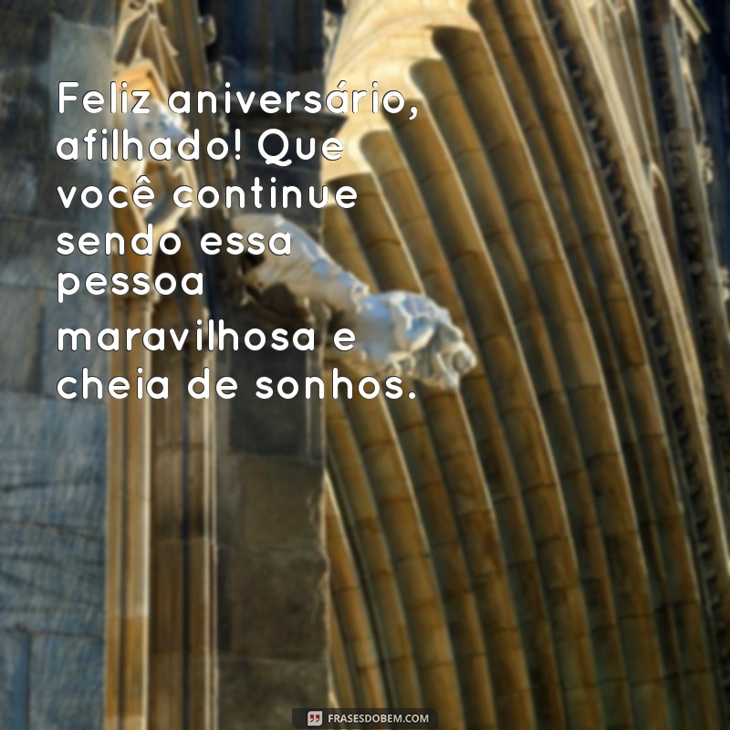 Frases Emocionantes para Celebrar o Aniversário do Seu Afilhado 