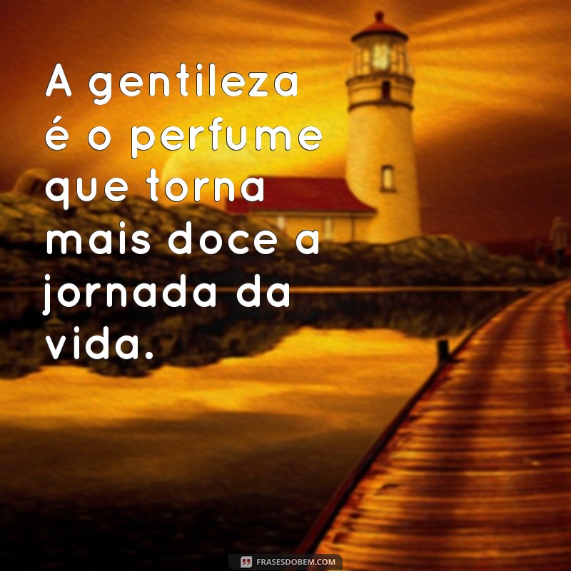 As Mais Belas Frases para Inspirar Seu Dia 