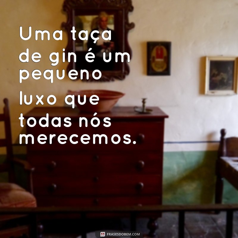 Descubra as melhores frases para personalizar sua taça de gin feminina 