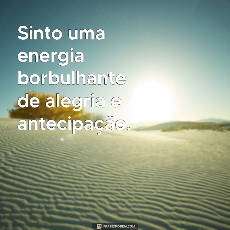 As Melhores Frases de Excitação para Inspirar e Motivar 