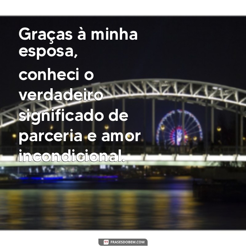 Frases Inspiradoras para Celebrar o Dia Internacional da Mulher com sua Esposa 