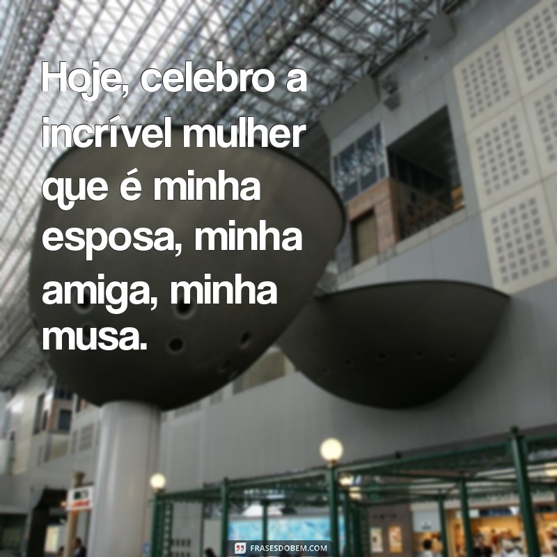 Frases Inspiradoras para Celebrar o Dia Internacional da Mulher com sua Esposa 