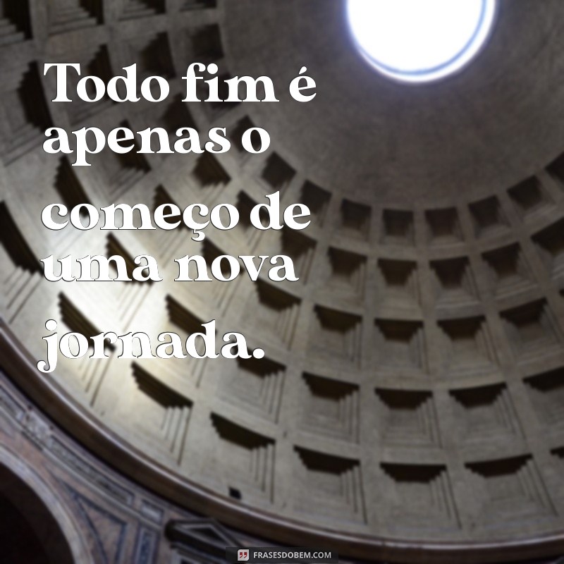 Frases Inspiradoras para Iniciar uma Nova Jornada 