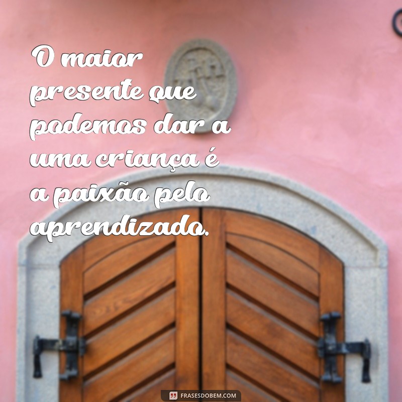 Frases Inspiradoras para Futuros Pedagogos: Motivação e Sabedoria 