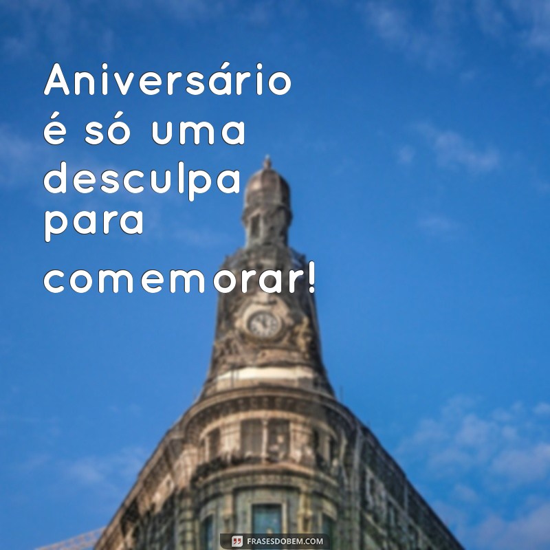 Frases Curtas e Impactantes para Aniversário de Amigo 