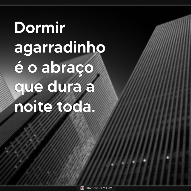 Benefícios de Dormir Agarradinho: Conforto e Saúde para o Seu Sono 