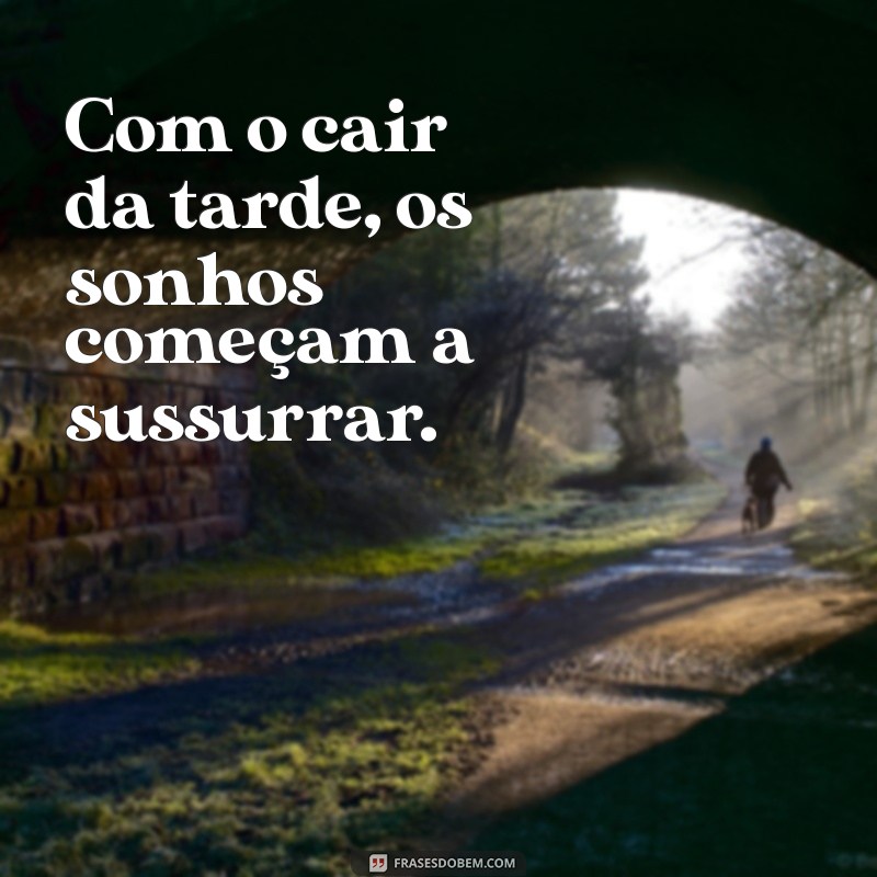 Frases Inspiradoras para o Finalzinho de Tarde: Encerre Seu Dia com Reflexão 