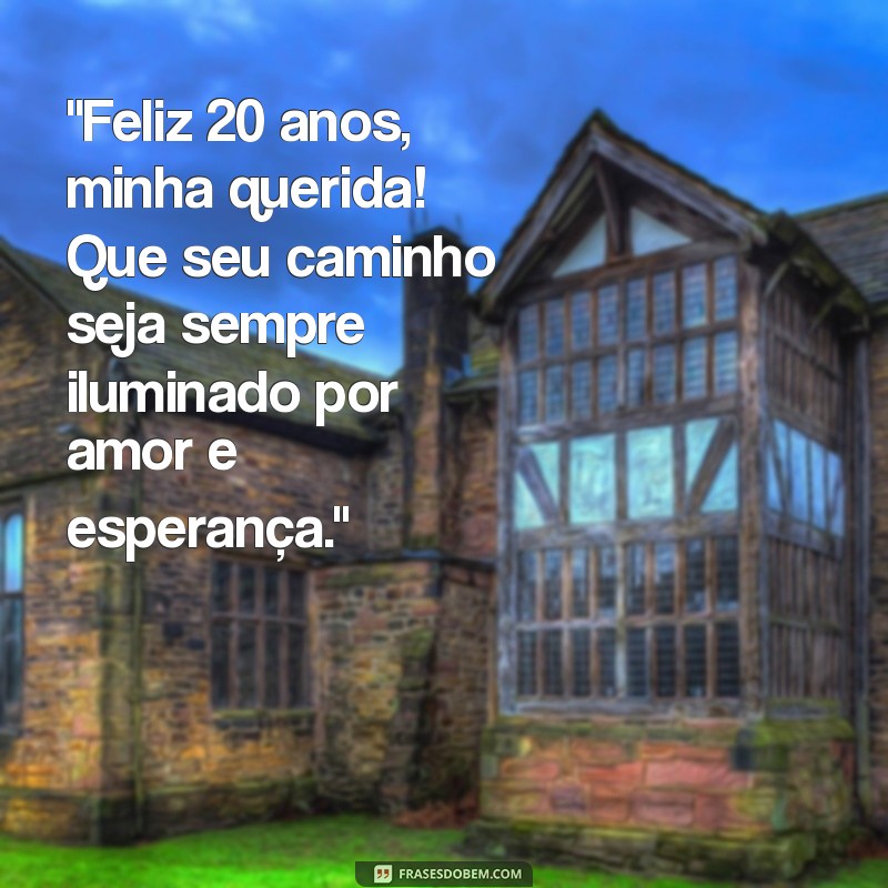 mensagem de aniversário de 20 anos de mãe para filha 