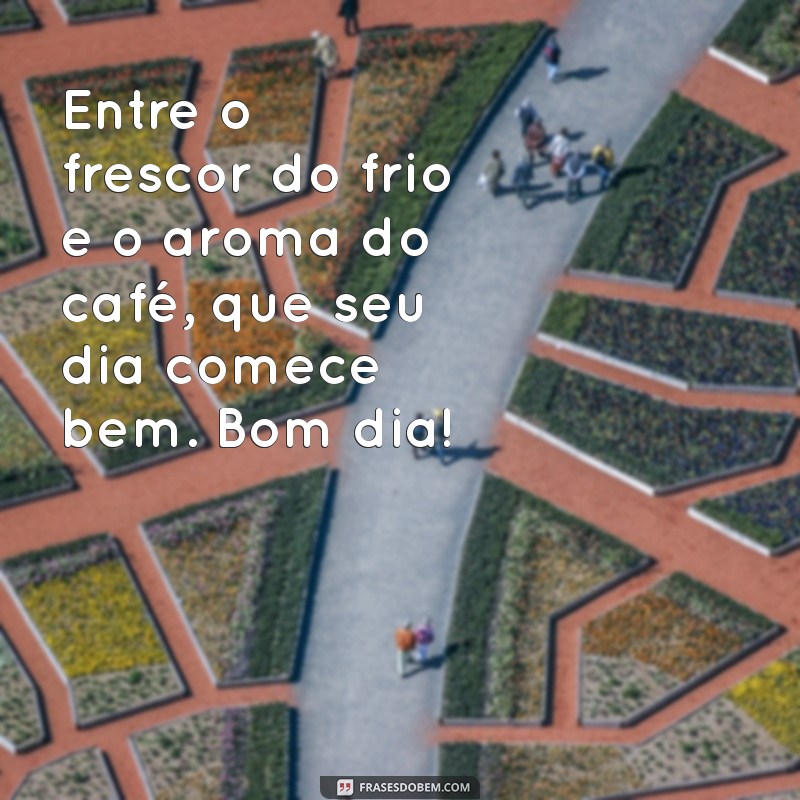 Comece Seu Dia Frio com um Delicioso Café: Dicas e Inspirações 