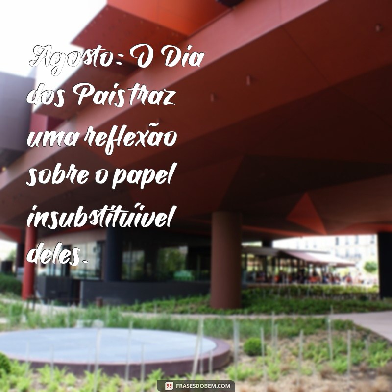 Como Celebrar o Mês do Dia dos Pais: Dicas e Ideias Incríveis 