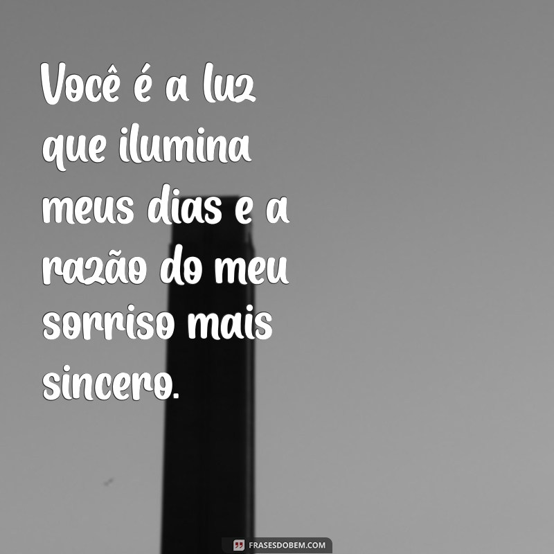 mensagem de carinho para filha amada Você é a luz que ilumina meus dias e a razão do meu sorriso mais sincero.