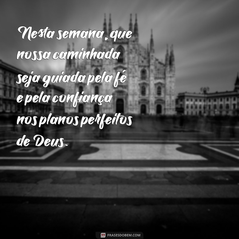 Inspire-se: Mensagens para Começar a Semana com Deus 