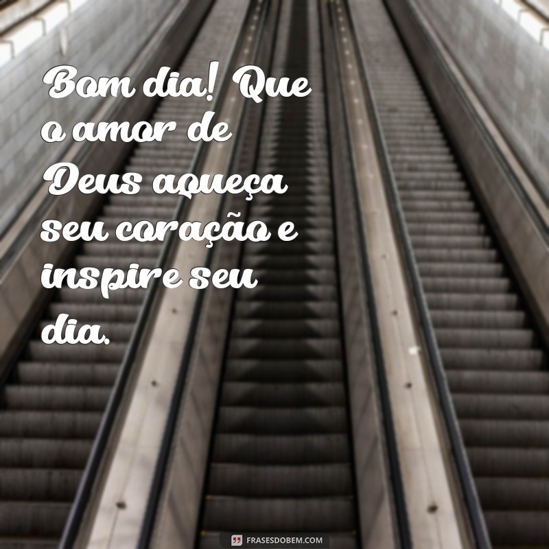 Frases Cristãs Inspiradoras para um Bom Dia Abençoado 