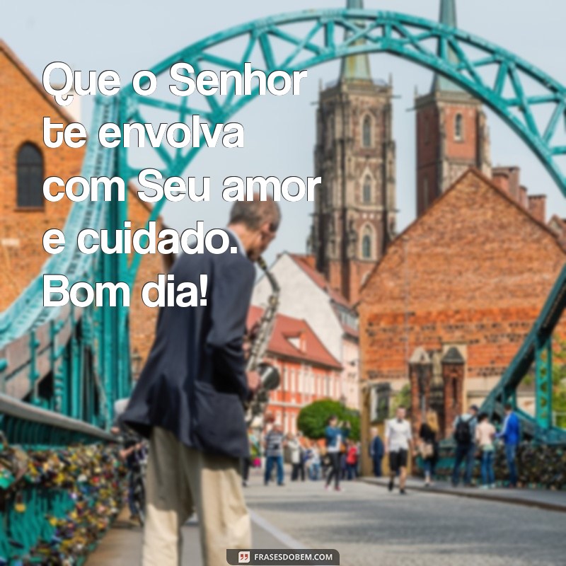 Frases Cristãs Inspiradoras para um Bom Dia Abençoado 