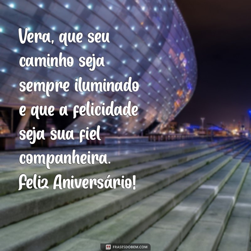 Mensagem de Aniversário Inesquecível para Vera: Celebre com Carinho 