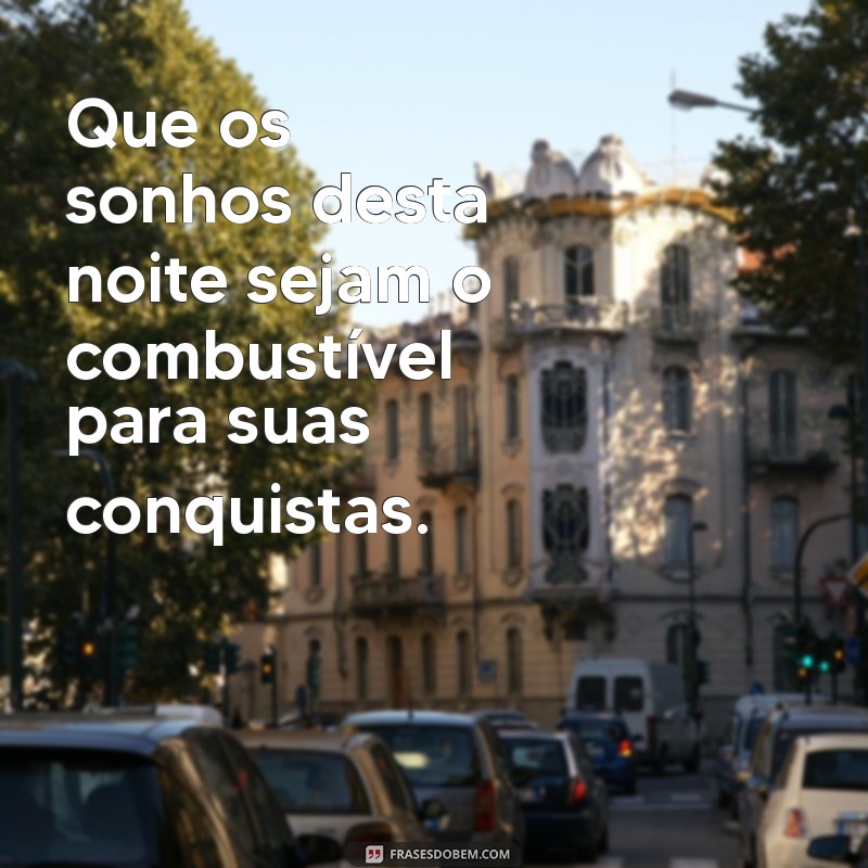 Mensagens Motivacionais de Boa Noite para Inspirar Seus Sonhos 